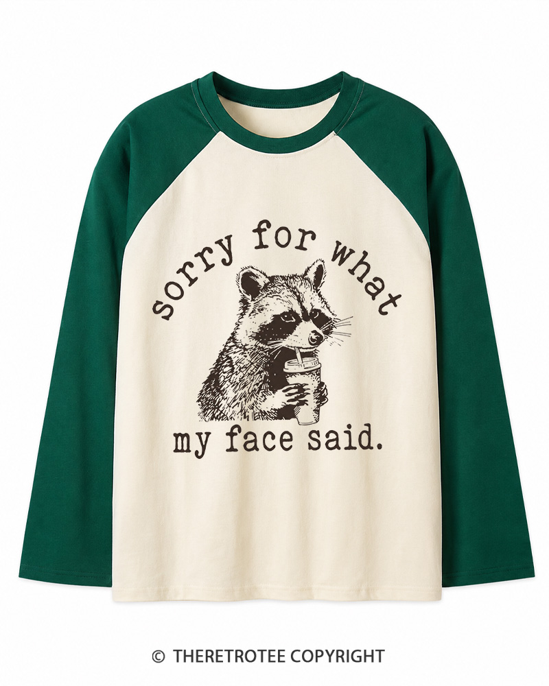 TheRetroTee Sorry For What My Face Said Raccoon 1970s Long Sleeve Raglan T-Shirt