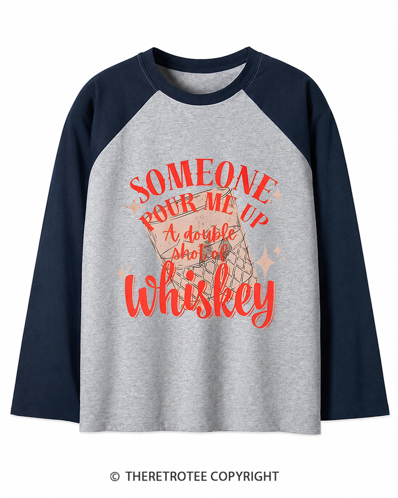TheRetroTee Pour me a double Whiskey 1970s Long Sleeve Raglan T-Shirt