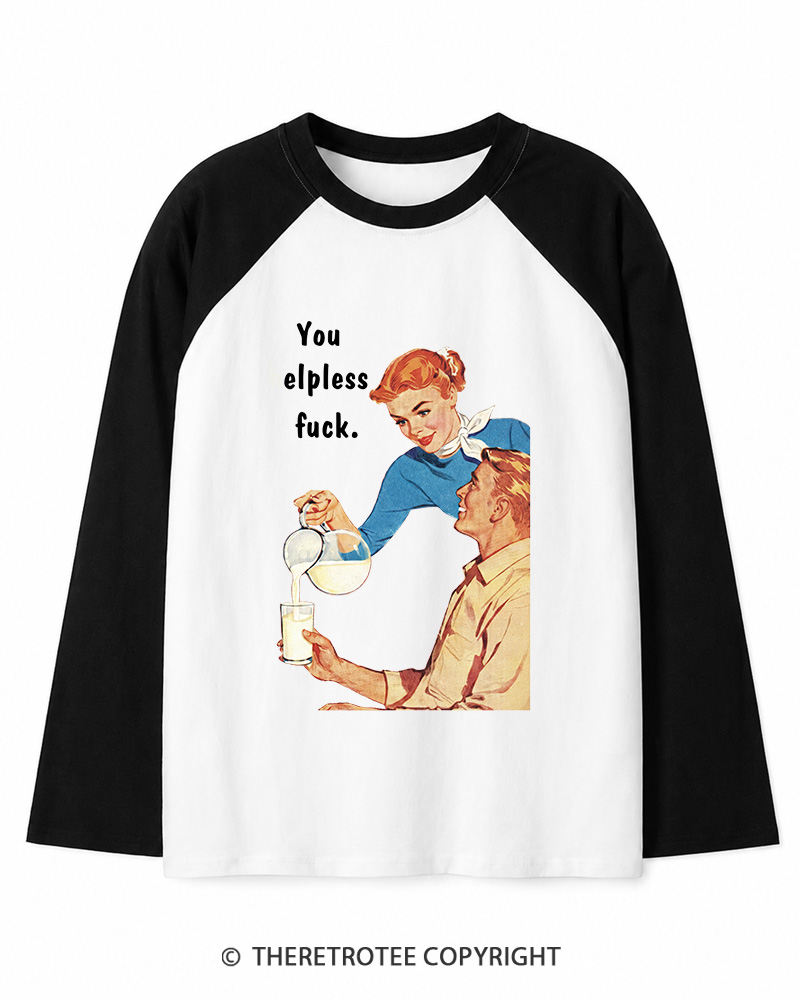 TheRetroTee You Helpless fuck 1950s Long Sleeve Raglan T-Shirt