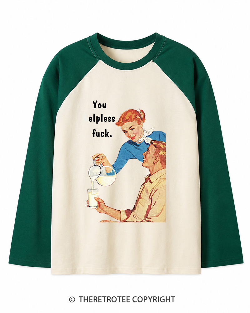 TheRetroTee You Helpless fuck 1950s Long Sleeve Raglan T-Shirt