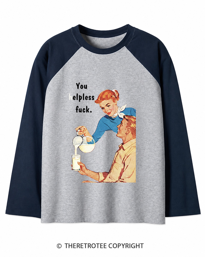TheRetroTee You Helpless fuck 1950s Long Sleeve Raglan T-Shirt