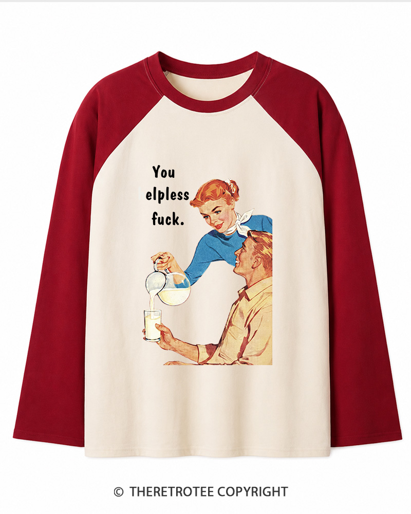 TheRetroTee You Helpless fuck 1950s Long Sleeve Raglan T-Shirt