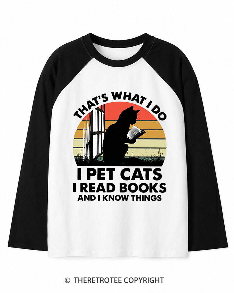 TheRetroTee That's What I Do I Pet Cats I Read Books Vintage Graphic Long Sleeve Raglan T-Shirt