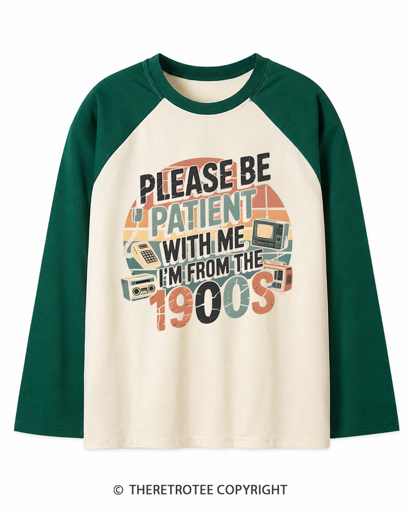 TheRetroTee Please Be Patient With Me 1900s Long Sleeve Raglan T-Shirt