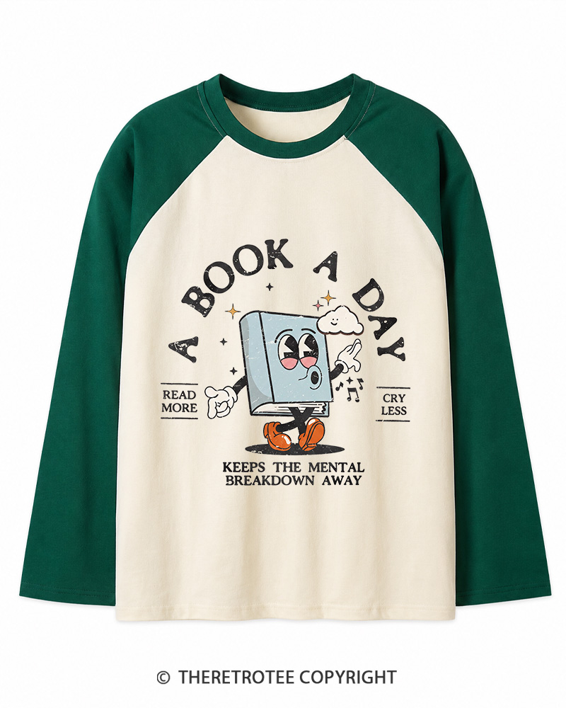 TheRetroTee A Book a Day Keeps The Mental Breakdown Away Long Sleeve Raglan T-Shirt