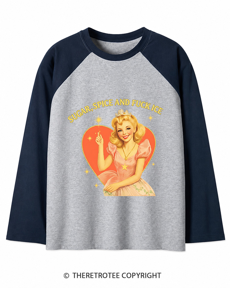 TheRetroTee Sugar Spice and Fck ICE Long Sleeve Raglan T-Shirt