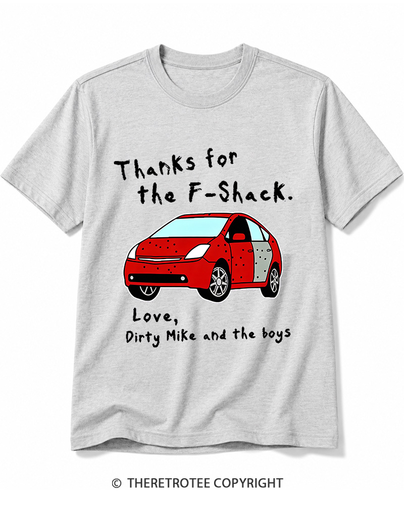 TheRetroTee Thanks For The F-Shack Cotton T-Shirt