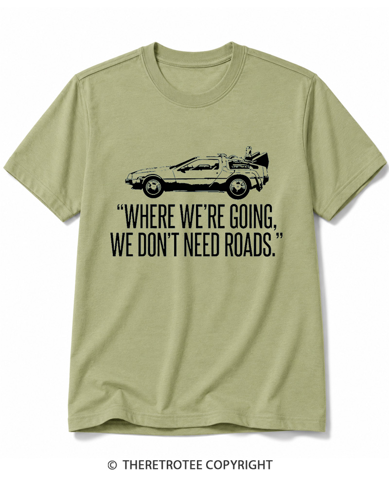 TheRetroTee Where We’Re Going, We Don’T Need Roads Cotton T-Shirt