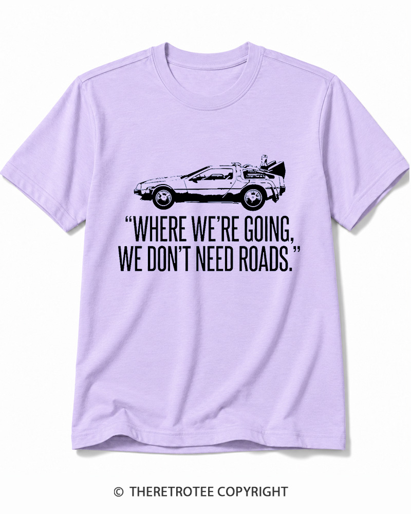 TheRetroTee Where We’Re Going, We Don’T Need Roads Cotton T-Shirt