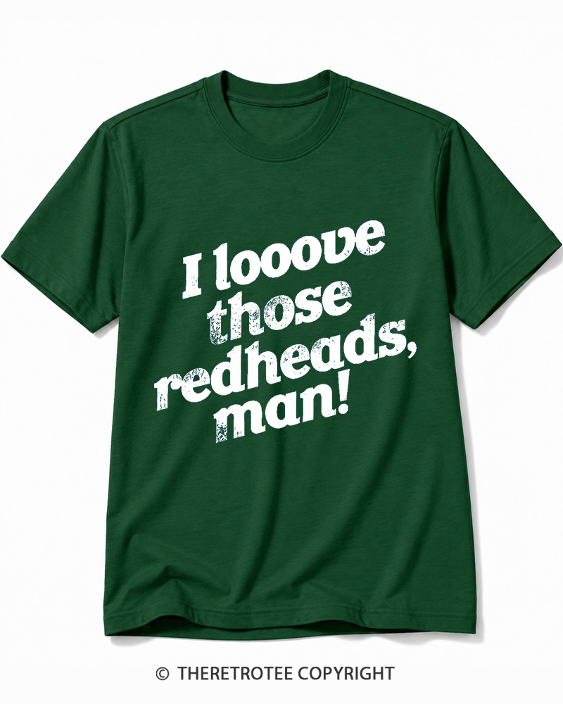 TheRetroTee I Love Those Redheads Cotton T-Shirt