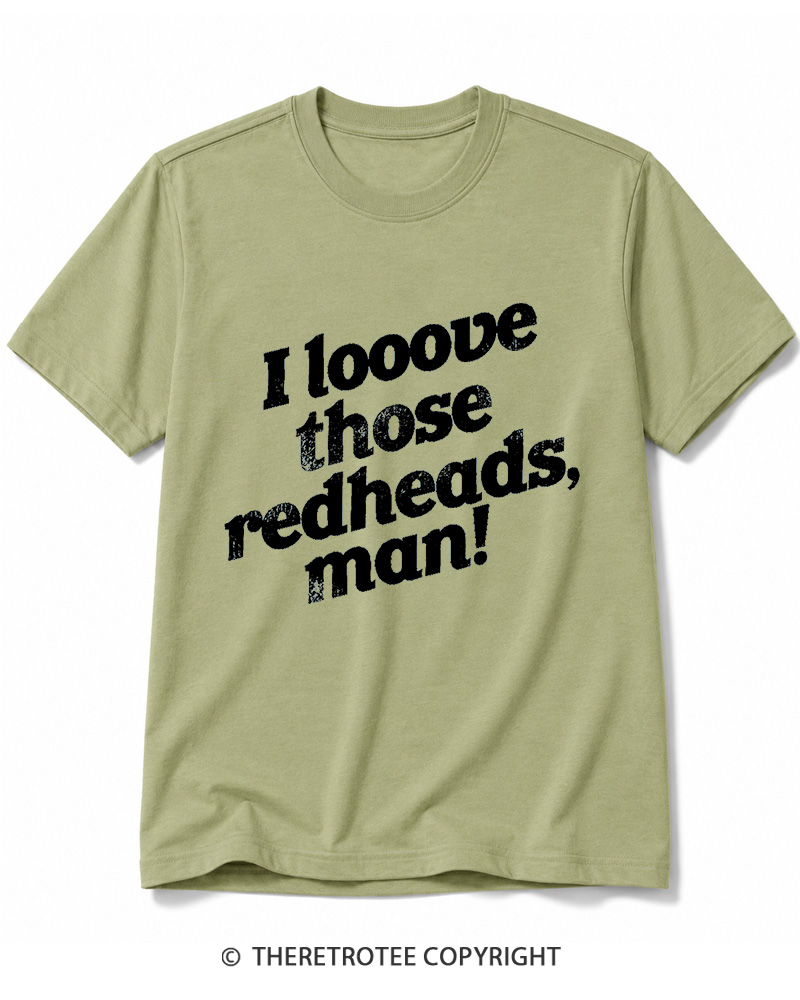 TheRetroTee I Love Those Redheads Cotton T-Shirt