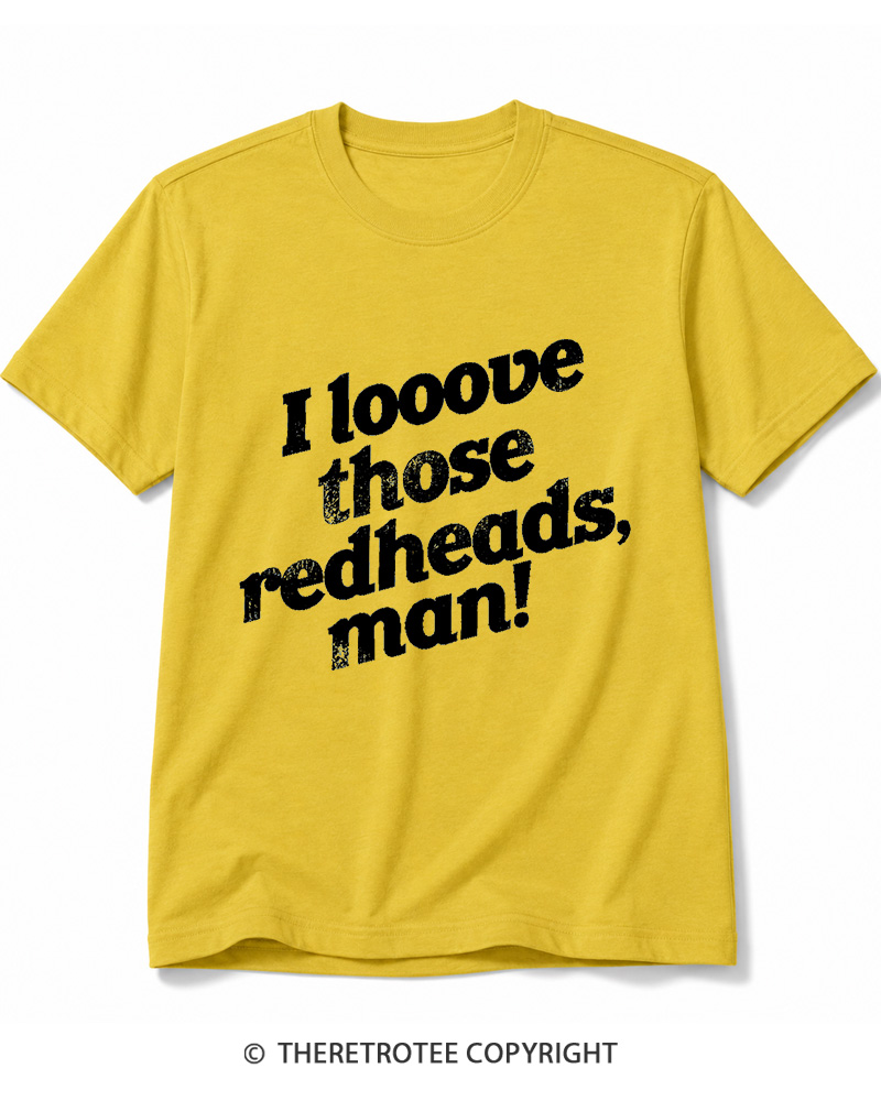 TheRetroTee I Love Those Redheads Cotton T-Shirt