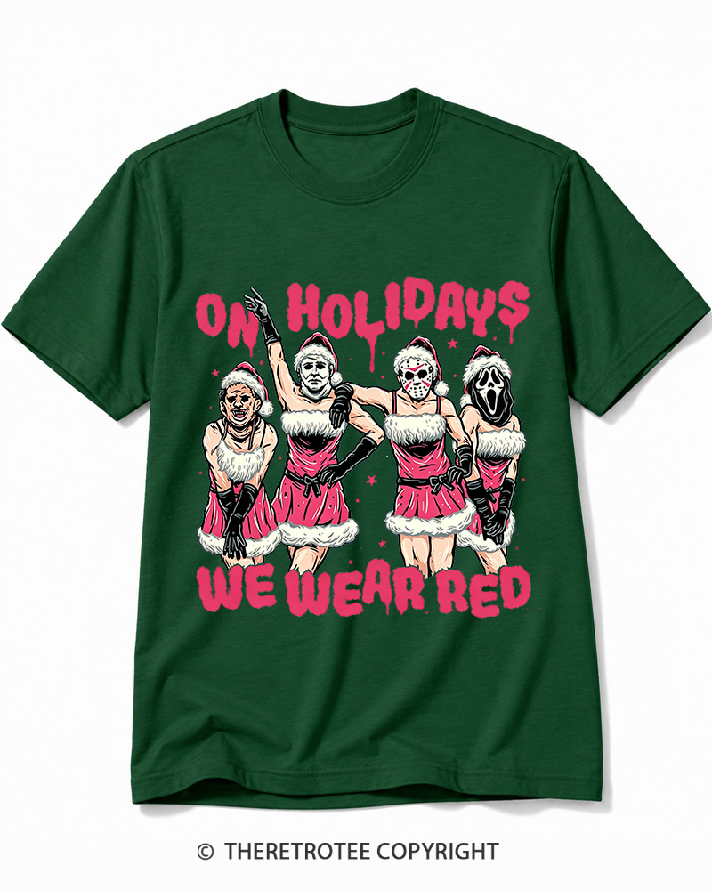 TheRetroTee On Holidays We Wear Red 2000s Cotton T-Shirt