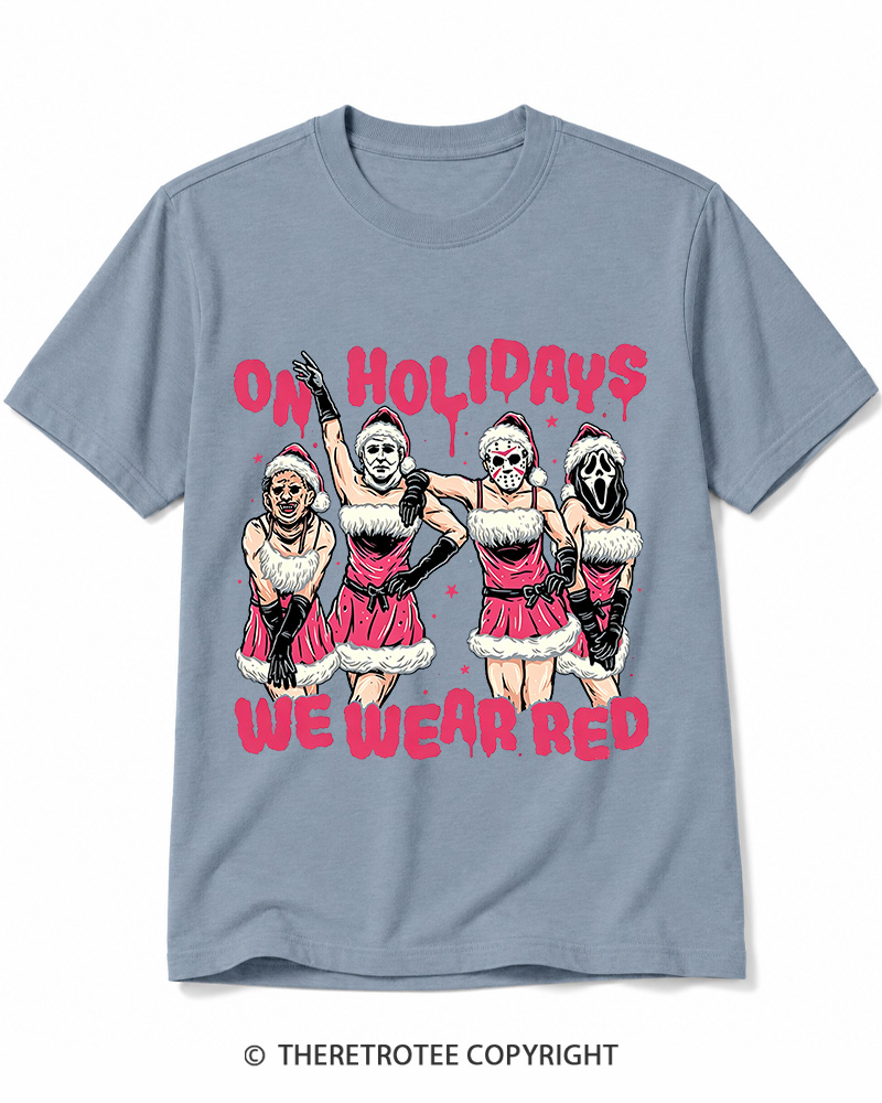 TheRetroTee On Holidays We Wear Red 2000s Cotton T-Shirt