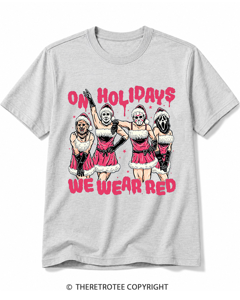 TheRetroTee On Holidays We Wear Red 2000s Cotton T-Shirt