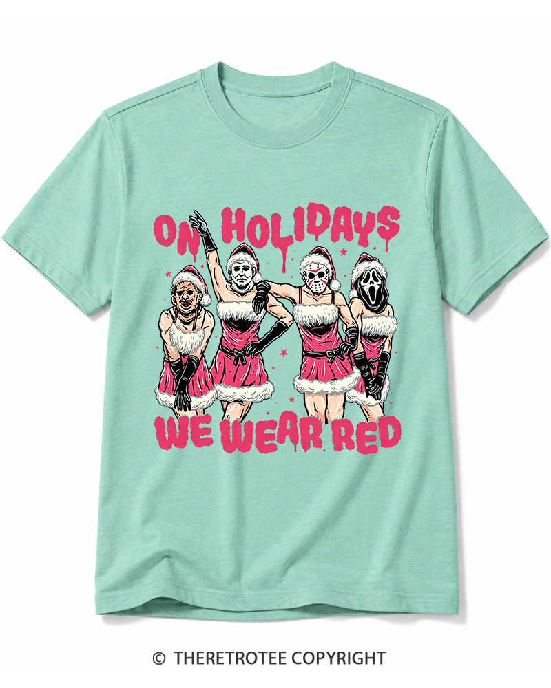 TheRetroTee On Holidays We Wear Red 2000s Cotton T-Shirt
