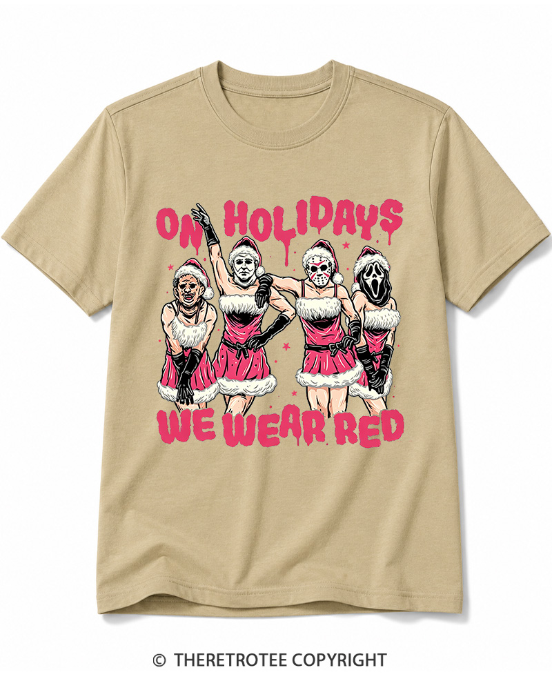 TheRetroTee On Holidays We Wear Red 2000s Cotton T-Shirt