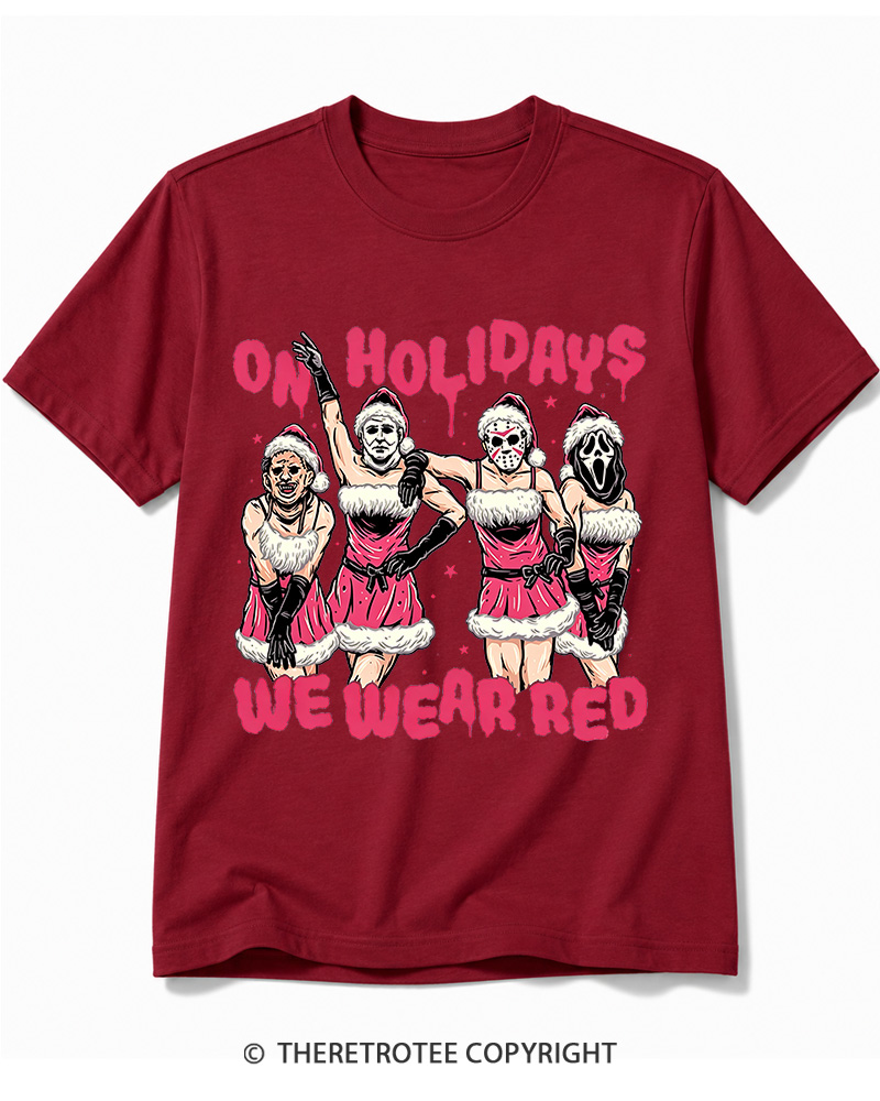 TheRetroTee On Holidays We Wear Red 2000s Cotton T-Shirt