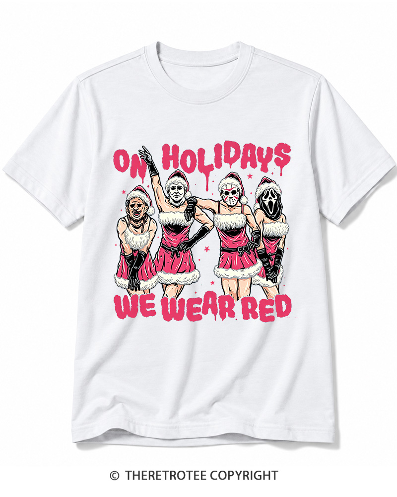 TheRetroTee On Holidays We Wear Red 2000s Cotton T-Shirt