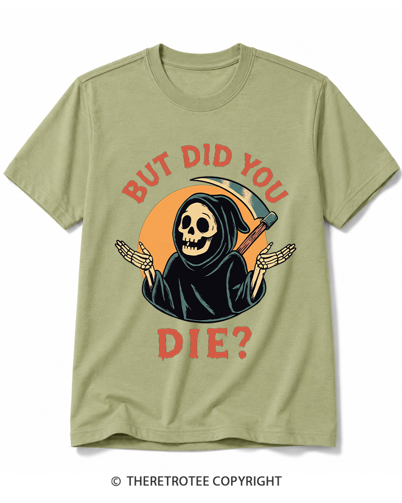 TheRetroTee But Did You Die 1990s Cotton T-Shirt