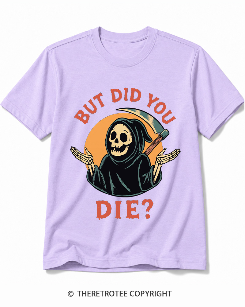 TheRetroTee But Did You Die 1990s Cotton T-Shirt