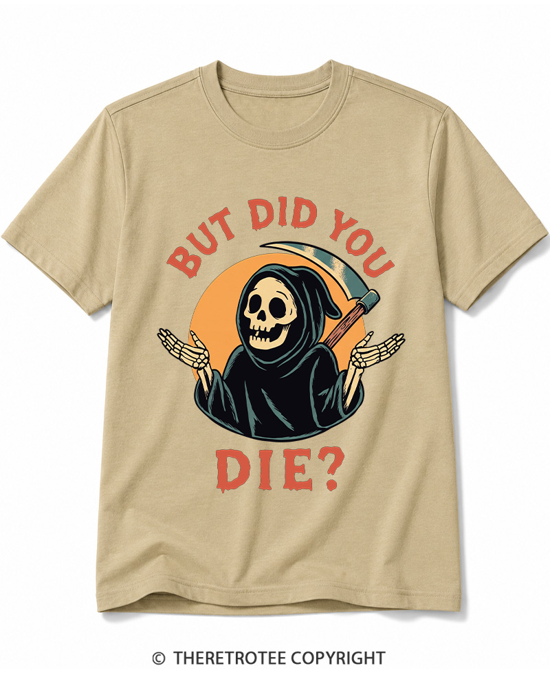 TheRetroTee But Did You Die 1990s Cotton T-Shirt