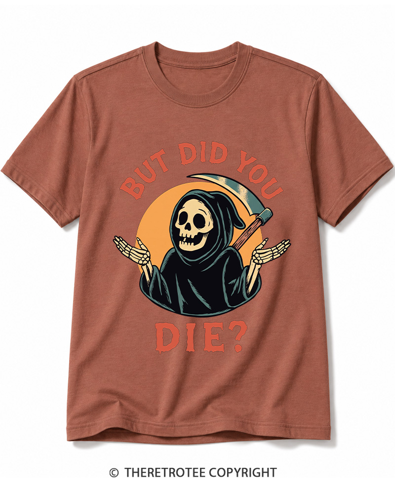 TheRetroTee But Did You Die 1990s Cotton T-Shirt
