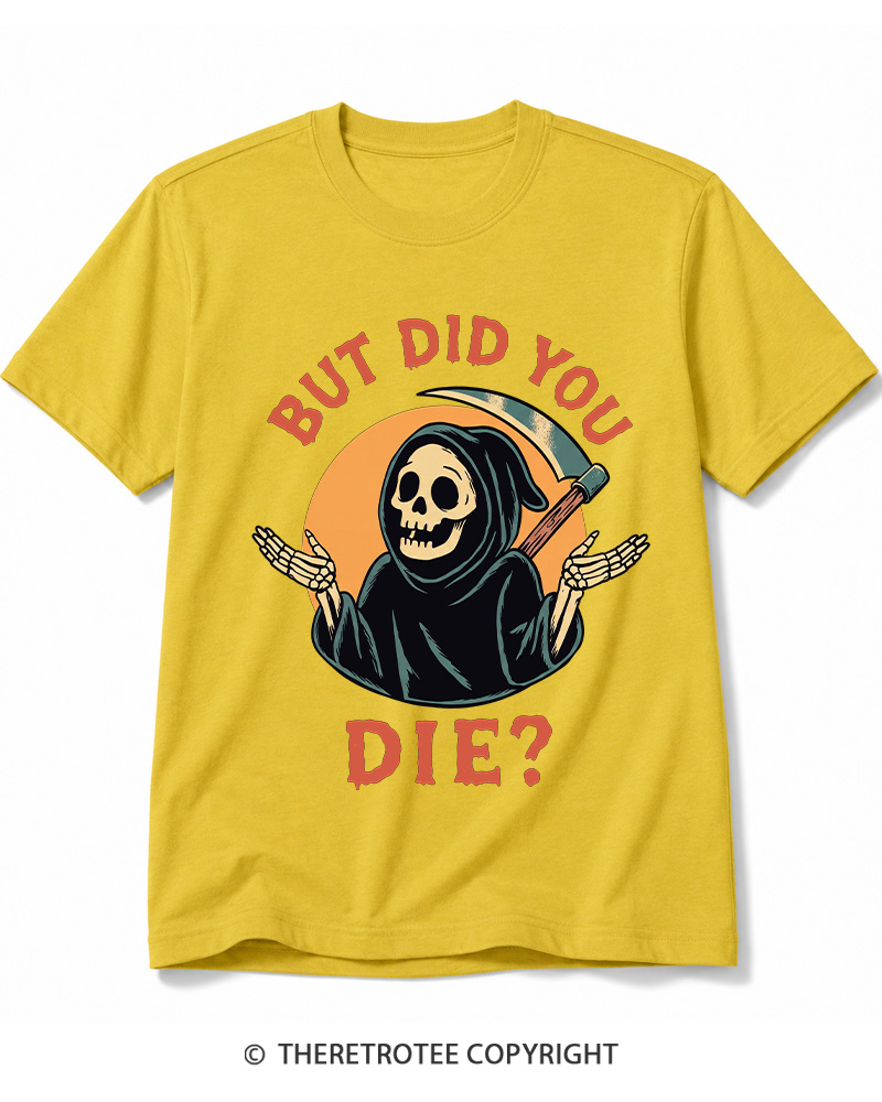 TheRetroTee But Did You Die 1990s Cotton T-Shirt