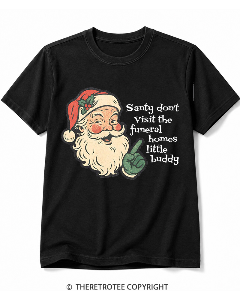 TheRetroTee Santy Don’t Visit The Funeral Homes 1980s Cotton T-Shirt