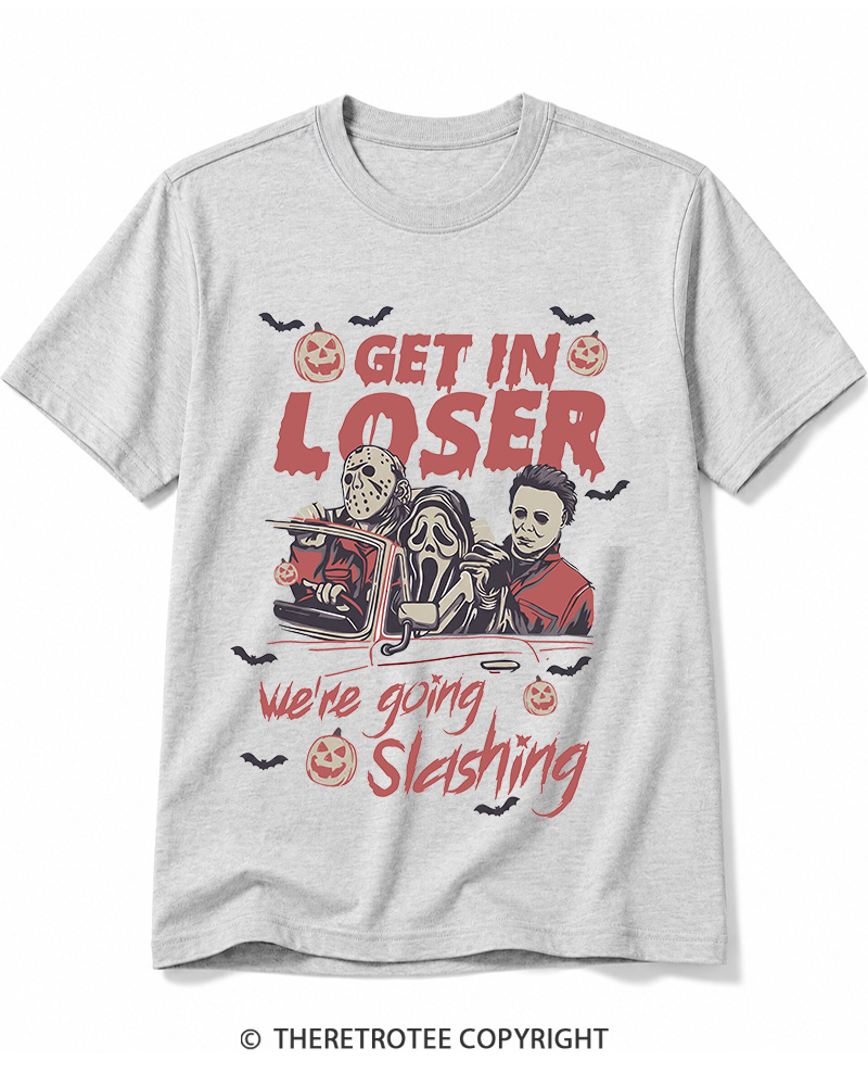 TheRetroTee Get In Loser We're Going Slashing Cotton T-Shirt