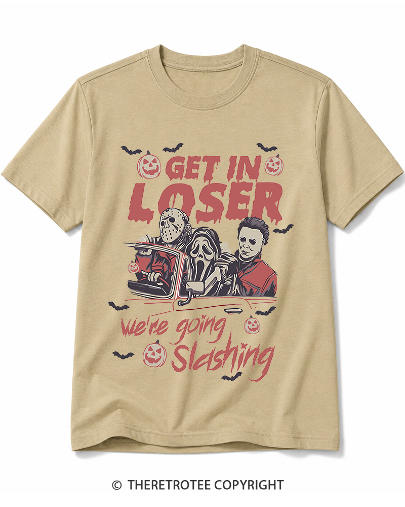 TheRetroTee Get In Loser We're Going Slashing Cotton T-Shirt