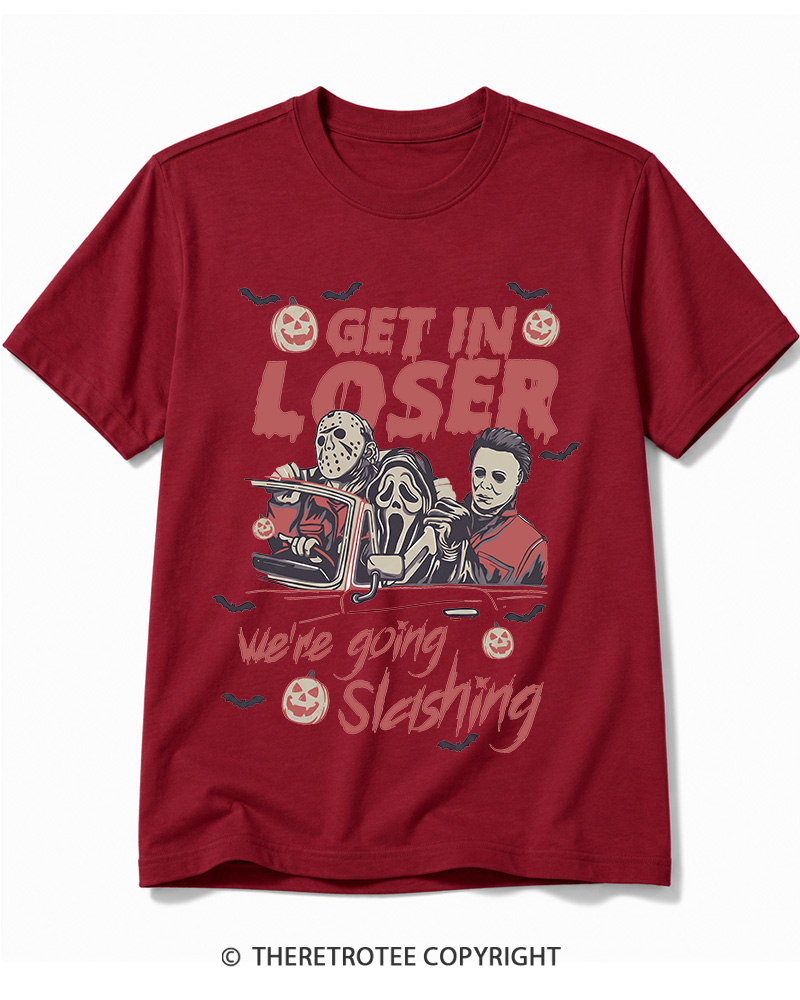 TheRetroTee Get In Loser We're Going Slashing Cotton T-Shirt