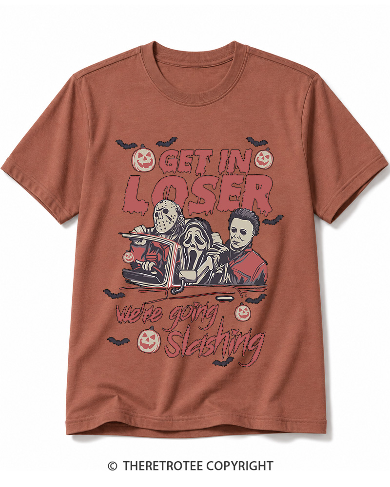 TheRetroTee Get In Loser We're Going Slashing Cotton T-Shirt