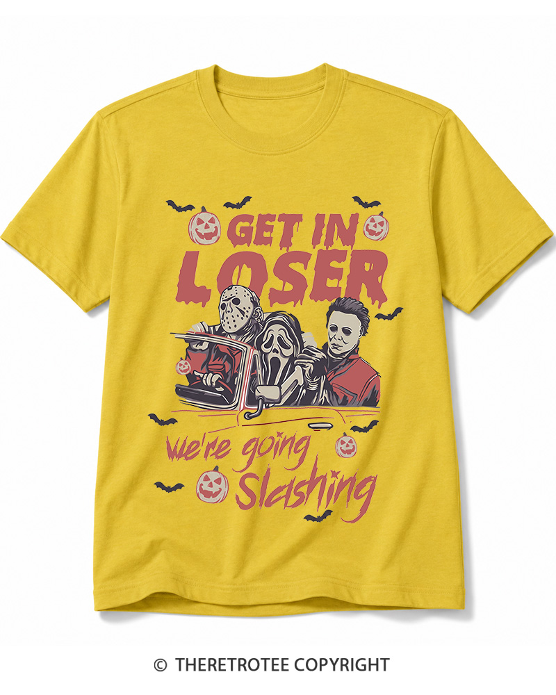 TheRetroTee Get In Loser We're Going Slashing Cotton T-Shirt