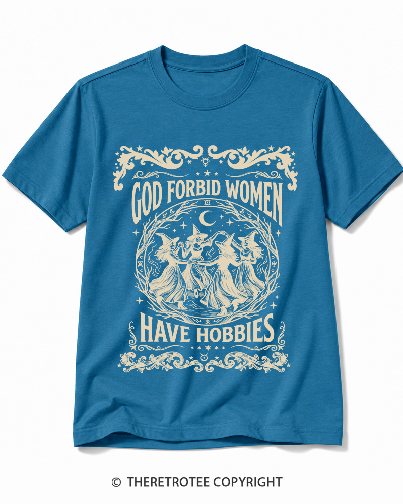 TheRetroTee God Forbid Women Have Hobbies Halloween Cotton T-Shirt
