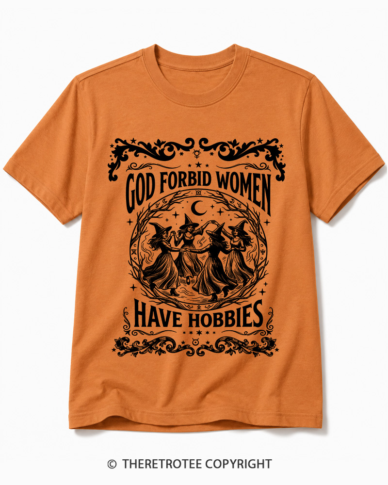 TheRetroTee God Forbid Women Have Hobbies Halloween Cotton T-Shirt