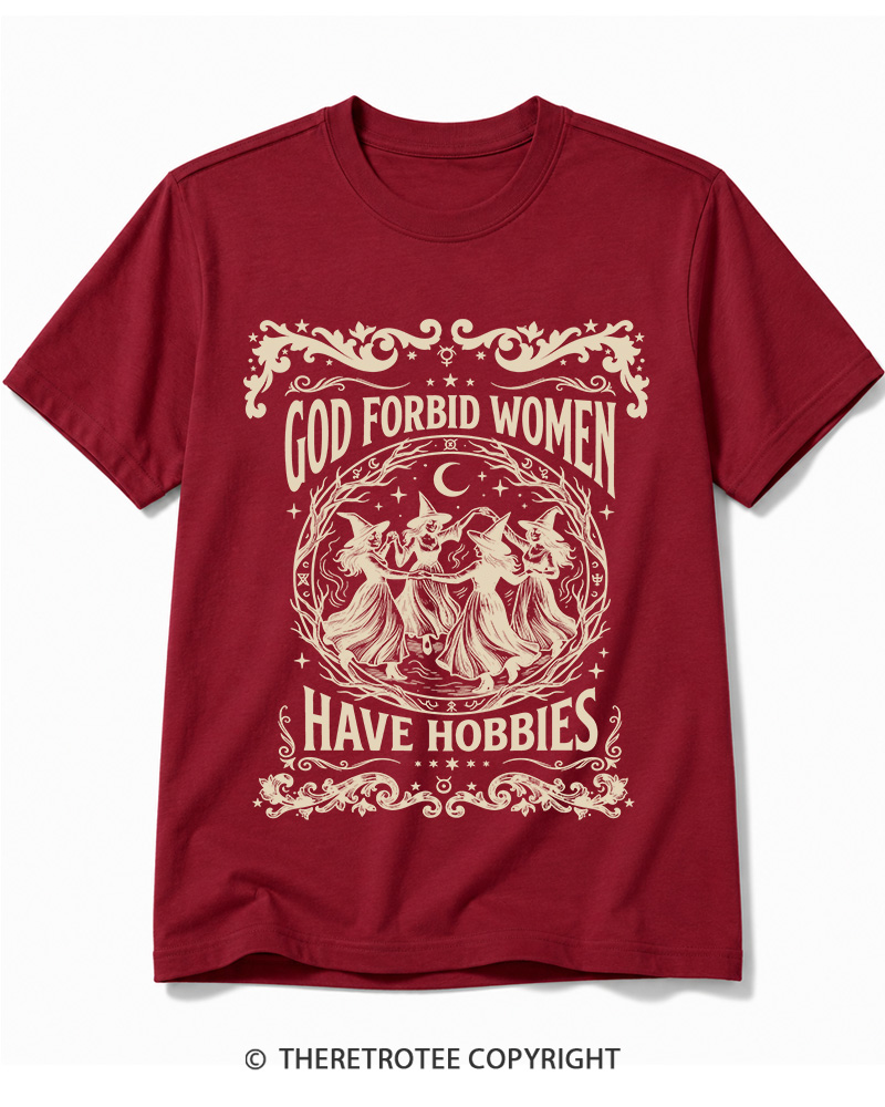 TheRetroTee God Forbid Women Have Hobbies Halloween Cotton T-Shirt