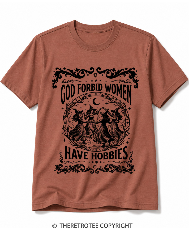 TheRetroTee God Forbid Women Have Hobbies Halloween Cotton T-Shirt