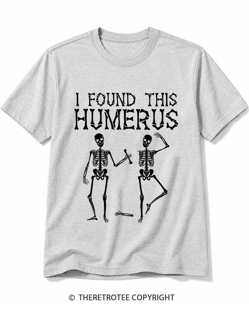 TheRetroTee I Found This Humerus 1980s Halloween Cotton T-Shirt