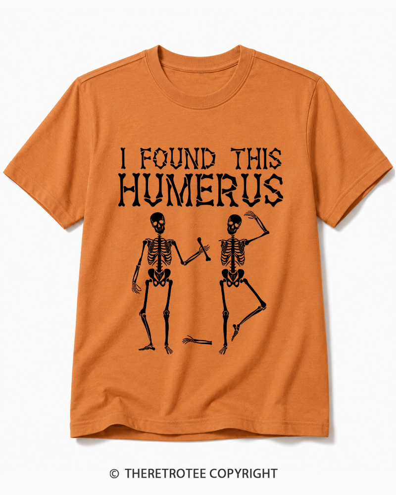 TheRetroTee I Found This Humerus 1980s Halloween Cotton T-Shirt