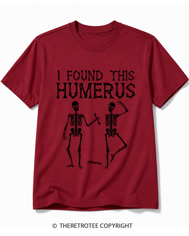 TheRetroTee I Found This Humerus 1980s Halloween Cotton T-Shirt