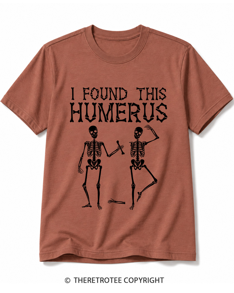 TheRetroTee I Found This Humerus 1980s Halloween Cotton T-Shirt