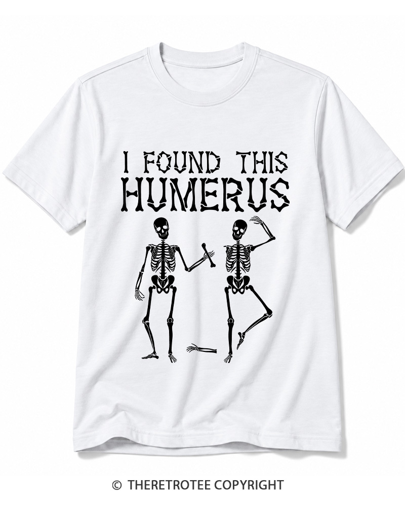 TheRetroTee I Found This Humerus 1980s Halloween Cotton T-Shirt
