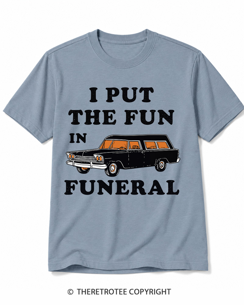 TheRetroTee I Put The Fun In Funeral 1960s Halloween Cotton T-Shirt