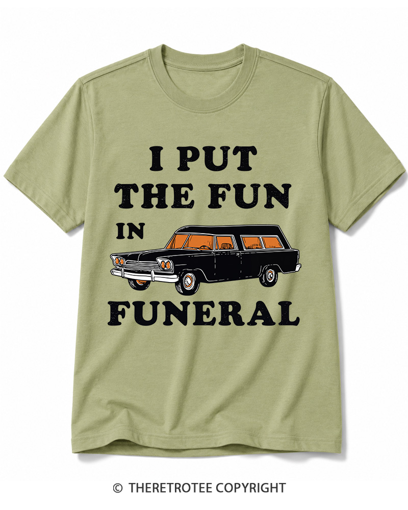 TheRetroTee I Put The Fun In Funeral 1960s Halloween Cotton T-Shirt