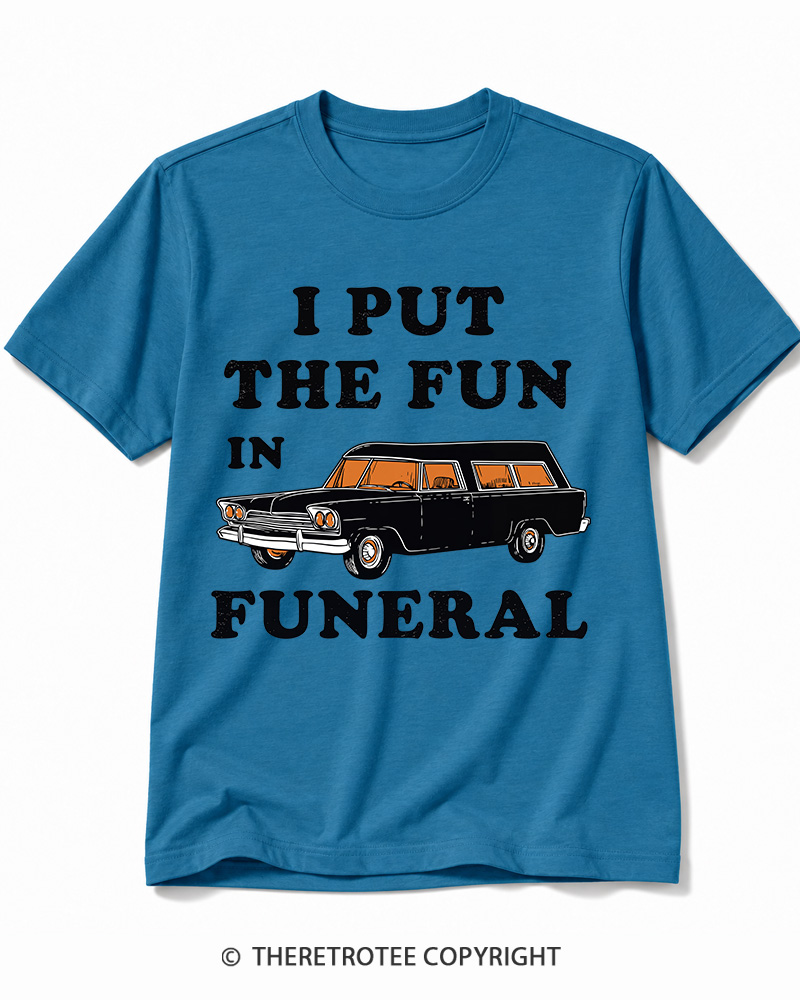 TheRetroTee I Put The Fun In Funeral 1960s Halloween Cotton T-Shirt