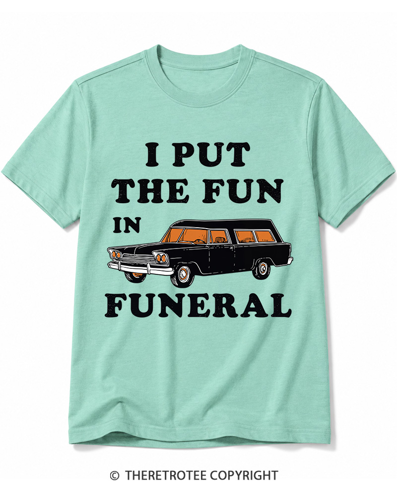 TheRetroTee I Put The Fun In Funeral 1960s Halloween Cotton T-Shirt