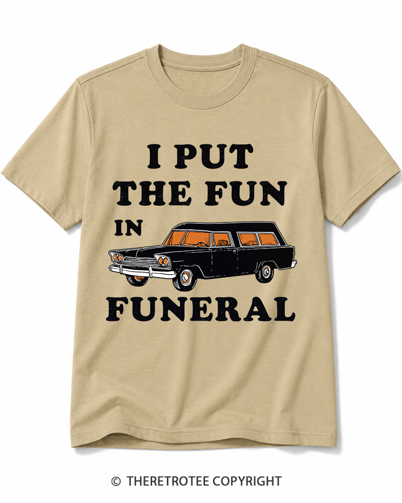 TheRetroTee I Put The Fun In Funeral 1960s Halloween Cotton T-Shirt