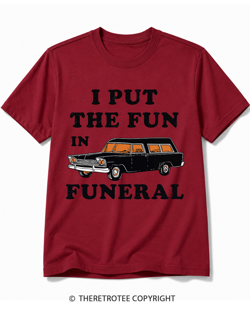 TheRetroTee I Put The Fun In Funeral 1960s Halloween Cotton T-Shirt