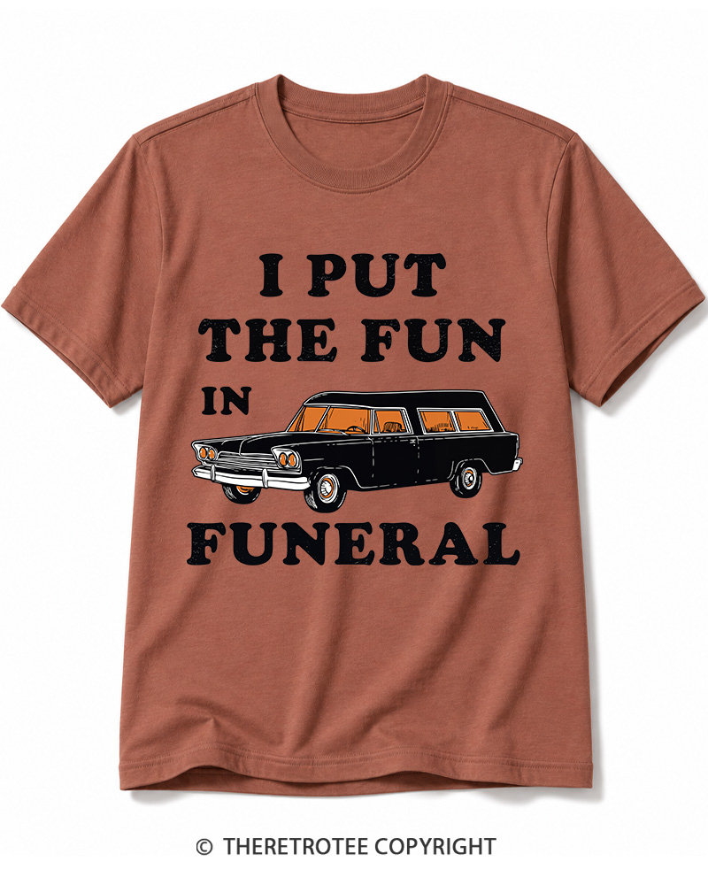 TheRetroTee I Put The Fun In Funeral 1960s Halloween Cotton T-Shirt